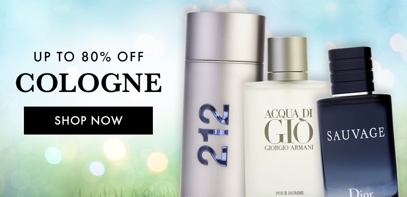 Up to 80% off, cologne, shop now
