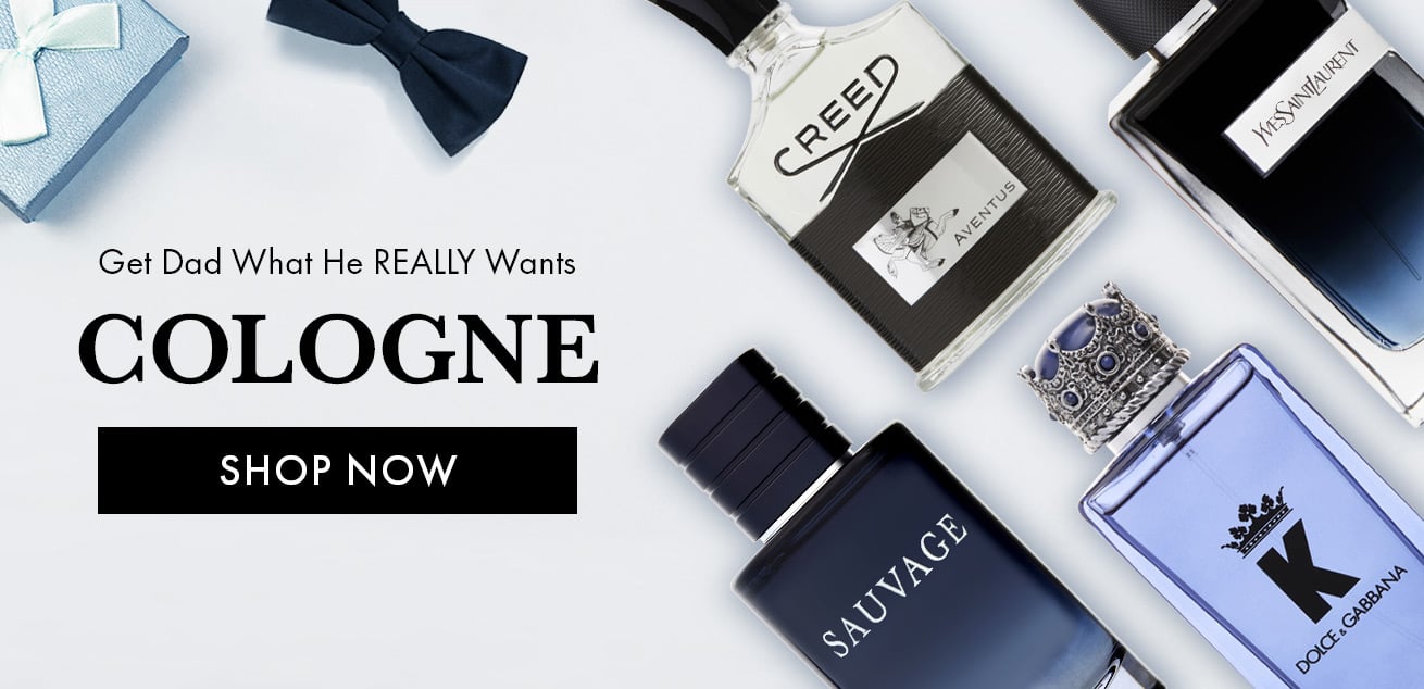 Get dad what he really wants, cologne, shop now