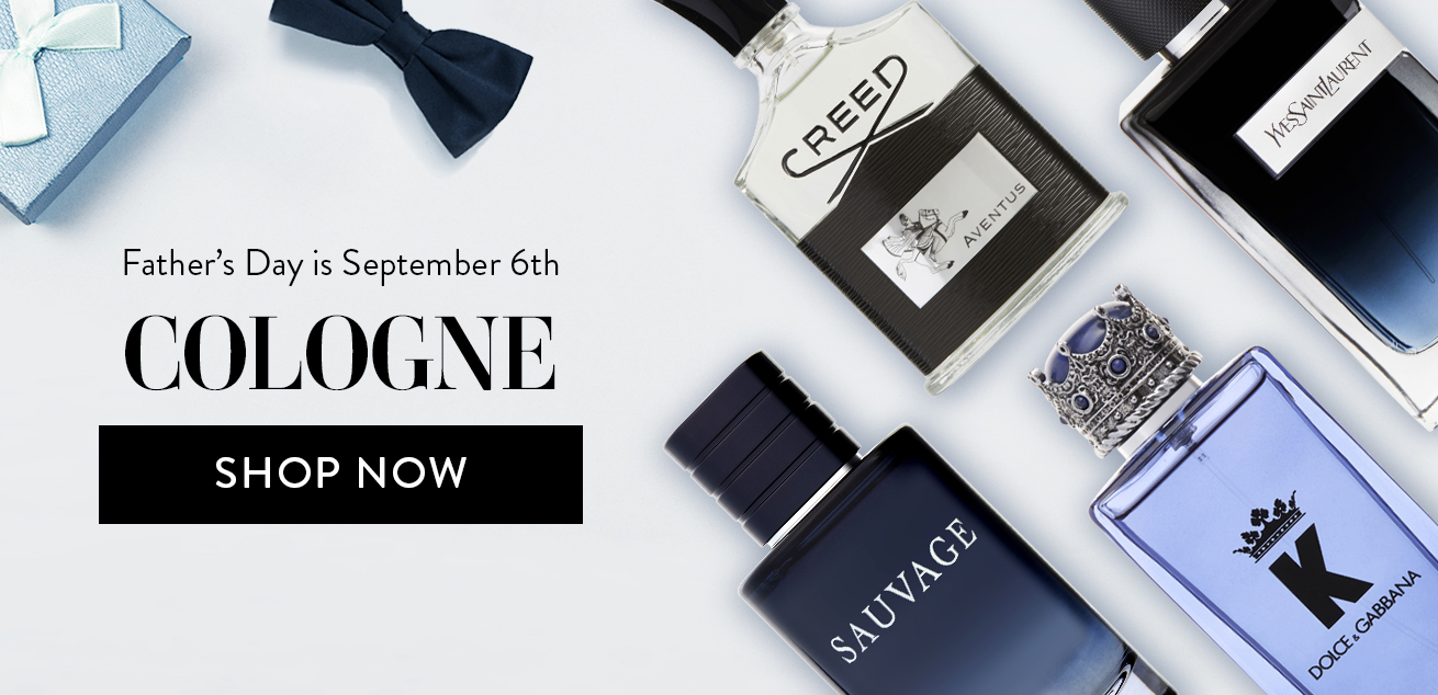 Father's day is September 6th, cologne, shop now
