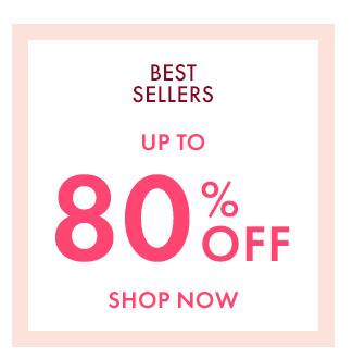 Best Sellers. Up To 80% Off. Shop Now