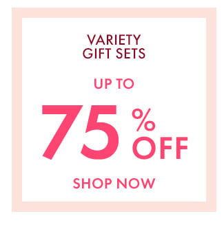 Variety Gift Sets. Up To 75% Off. Shop Now