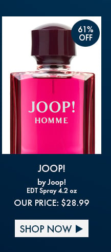 61% Off. Joop! by Jaguar. EDT Spray 4.2 Oz. Our Price: $28.99. Shop Now