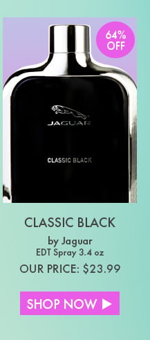 64% Off. Classic Black By Jaguar. EDT Spray 3.4 Oz. Our Price: $23.99. Shop Now