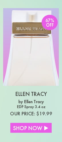 67% Off. Ellen Tracy By Ellen Tracy. EDP Spray 3.4 Oz. Our Price: $19.99. Shop Now