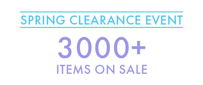 Spring Clearance Event. 3000+ Items on Sale.