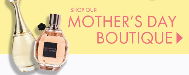 Shop our Mother's Day Boutique