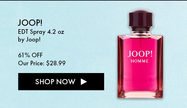 Joop! EDT Spray 4.2oz by Joop!. 61% Off. Our Price: $28.99. Shop Now