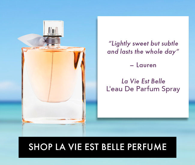 “Lightly sweet but subtle and lasts the whole day”– Lauren. La Vie Est Belle L'eau De Parfum Spray. Shop Now