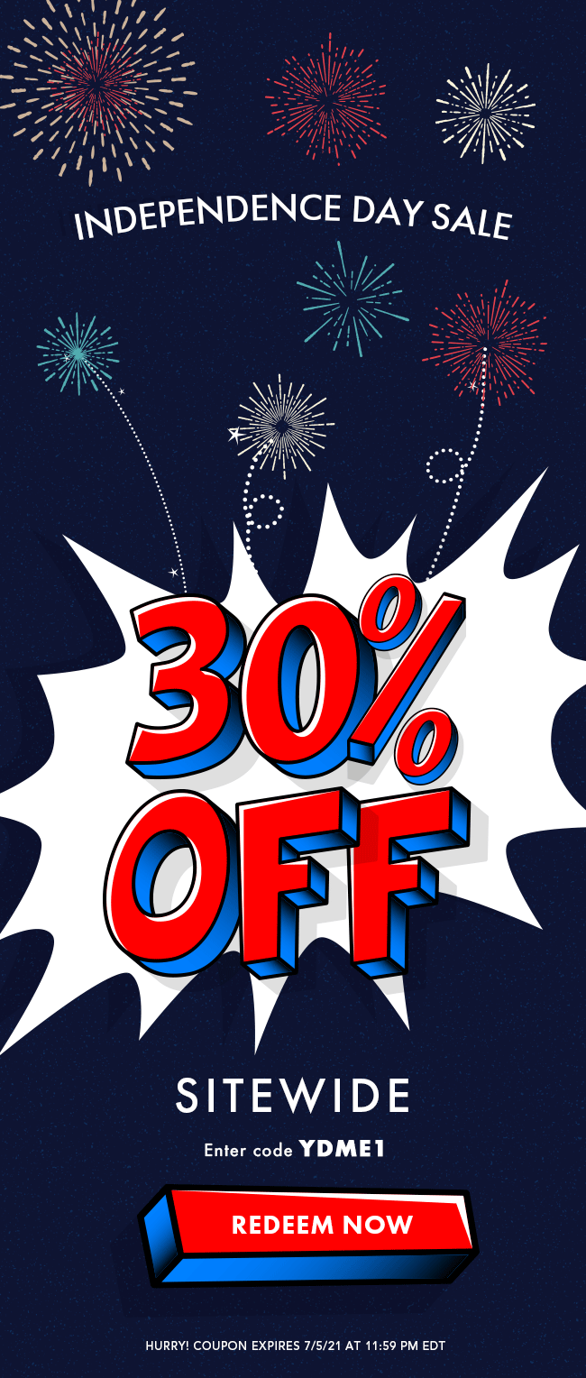 Independence Day Sale. 30% Off Sitewide. Enter code YDME1. Redeem Now. Hurry! Coupon expires 7/5/21 at 11:59 PM EDT