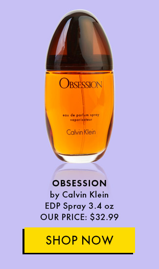 Obsession by Calvin Klein EDP Spray 3.4 oz Our price: $32.99. Shop Now