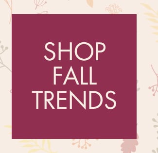 Shop Fall Trends