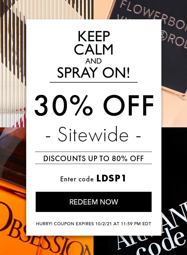 Keep Calm & Spray On! 30% Off Sitewide. Discounts up to 80% Off. Enter code LDSP1. Redeem Now. Hurry! Coupon expires 10/2/21 at 11:59 PM EDT