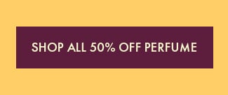 Shop All 50% Off Perfume