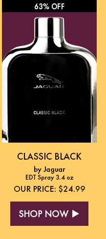 63% Off. Classic Black By Jaguar. EDT Spray 3.4 oz. Our Price: $24.99. Shop Now