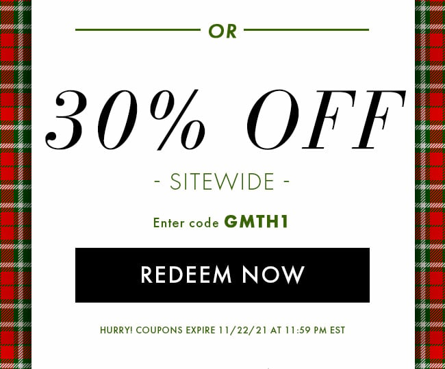 Or 30% Off Sitewide. Enter Code GMTH1. Redeem Now. Hurry! Coupons Expire 11/22/21 At 11:59 PM EST