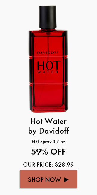 Hot Water By Davidoff. EDP Spray 3.7 Oz. 59% Off. Our Price: $28.99. Shop Now