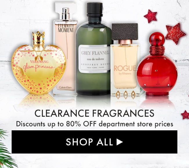 Clearance Fragrances. Discounts up to 80% Off Department store prices. Shop All