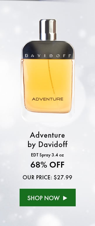 Adventure By Davidoff. EDT Spray 3.4 Oz. 68% Off. Our Price: $27.99. Shop Now