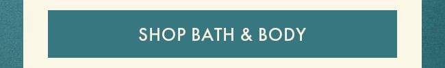 Shop Bath & Body