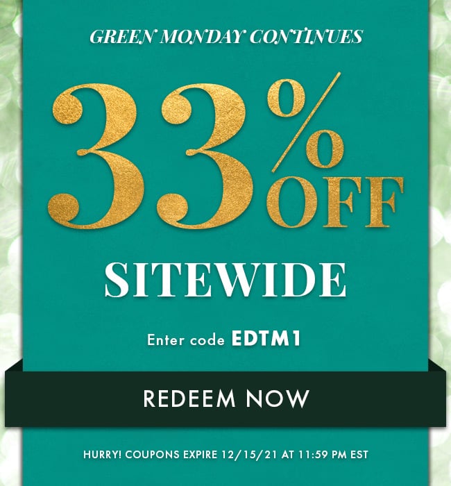 Green Monday Continues. 33% Off Sitewide. Enter code EDTM1. Redeem Now.Hurry! Coupons expire 12/15/21 at 11:59 PM EST