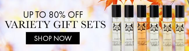 Up To 80% Variety Gift Sets. Shop Now