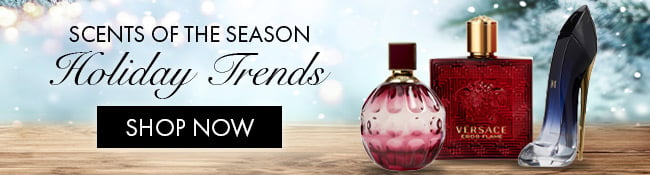 Scents Of The Season. Holiday Trends. Shop Now