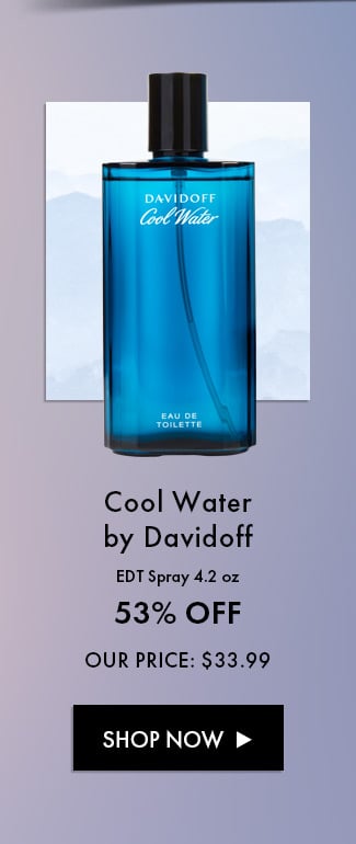 Cool Water by Davidoff. EDT Spray 4.2 oz. 53% Off. Our Price: $33.99. Shop Now