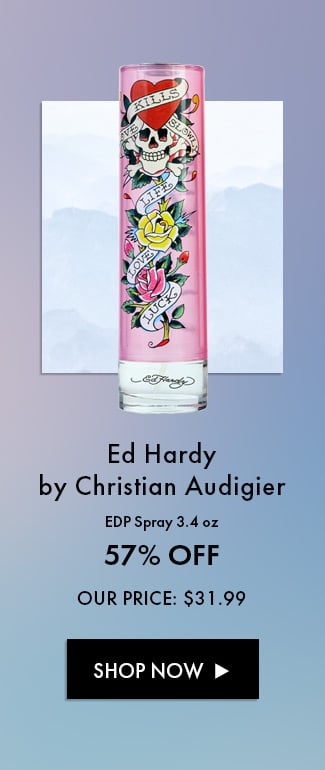 Ed Hardy by Christian Audigier. EDP Spray 3.4 oz. 57% Off. Our Price: $31.99. Shop Now