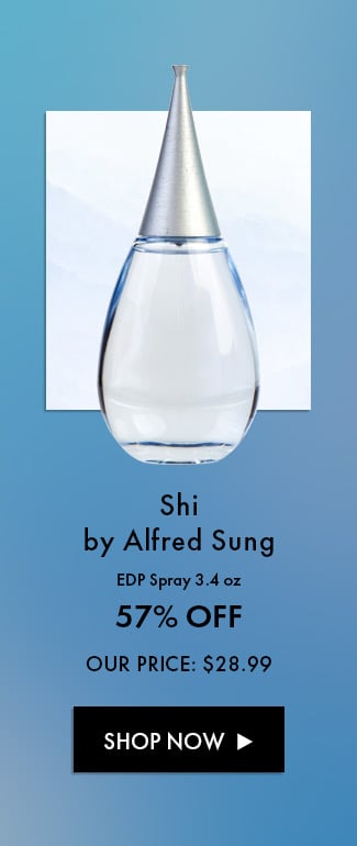 Shi by Alfred Sung. EDP Spray 3.4 oz. 57% Off. Our Price: $28.99. Shop Now