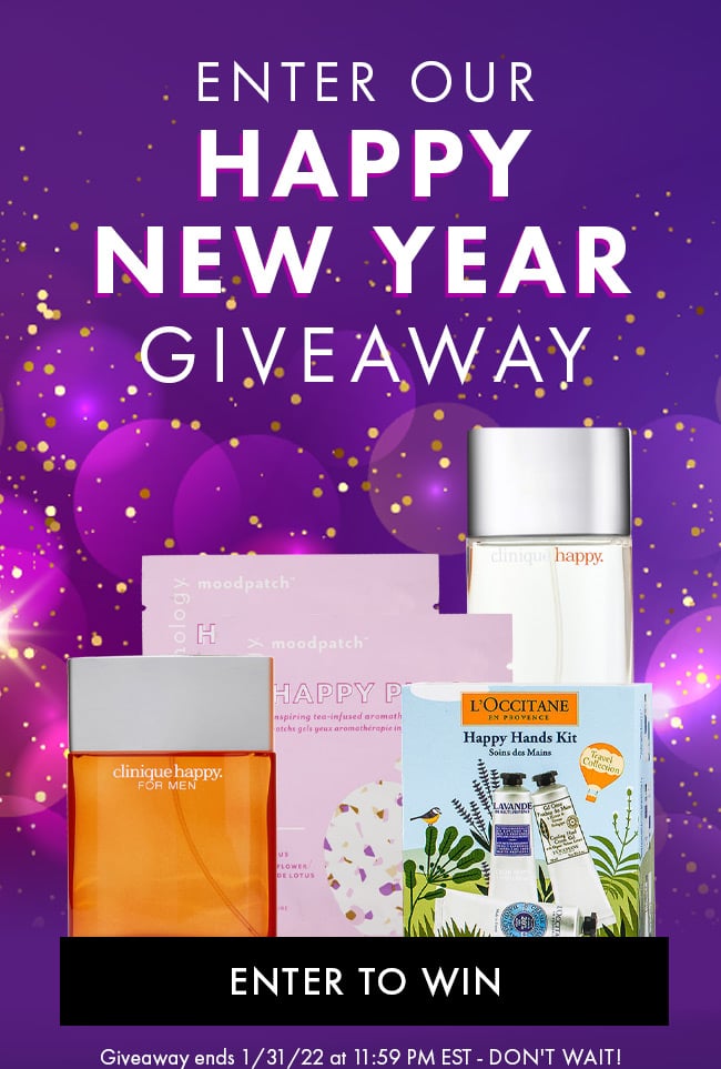 Enter Our Happy New Year Giveaway. Enter To Win. Giveaway Ends 1/31/22 At 11:59 PM EST - Don't Wait!