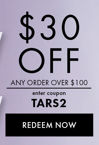 30% Off Any Order over $100. Enter coupon TARS2. Redeem Now