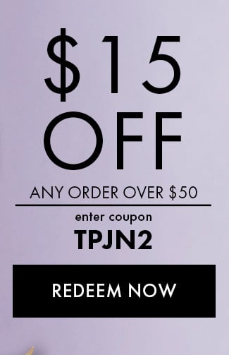 15% Off Any Order over $50. Enter coupon TPJN2. Redeem Now