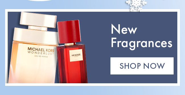 New Fragrances. Shop Now