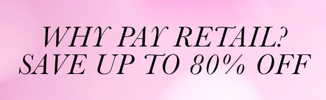 Why pay retail? Save up to 80% Off