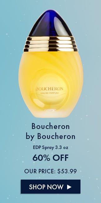 Boucheron by Boucheron. EDP Spray 3.3oz. 60% OFF. Our Price: $53.99. Shop Now