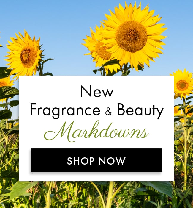 New Fragrances & Beauty Markdowns. Shop Now