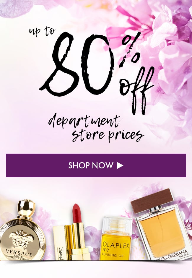 Up to 80% Off Department Store Prices. Shop Now