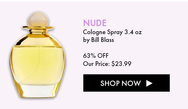 Nude Cologne Spray 3.4 oz by Bill Blass. 63% Off. Our Price $23.99. Shop Now