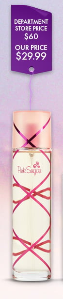 Department Store Price $60. Our Price $29.99. Pink Sugar