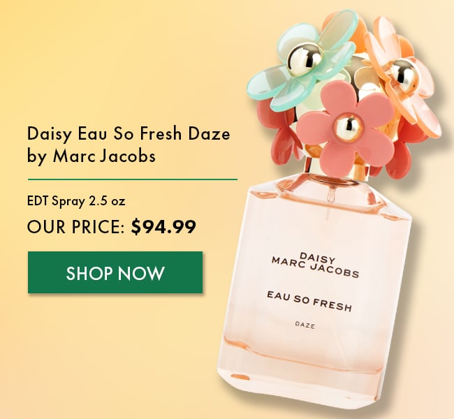 Daisy Eau So Fresh Daze By Marc Jacobs. EDT Spray 2.5 oz. Our Price: 94.99. Shop Now