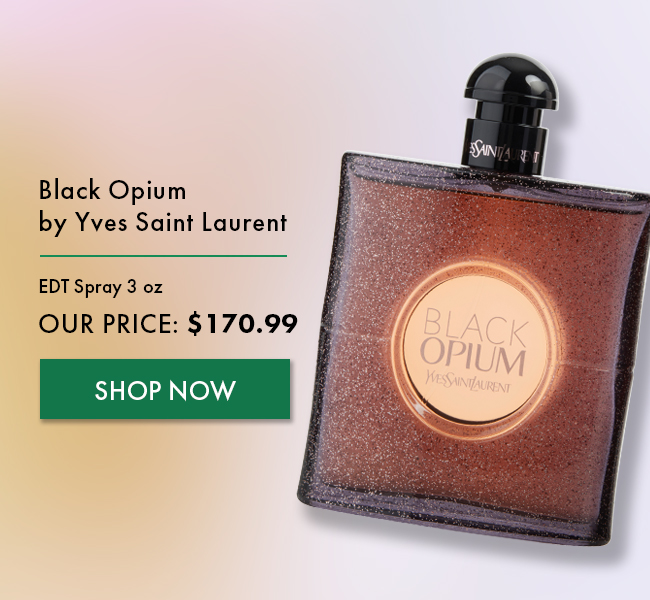 Black Opium By Yves Saint Laurent. EDT Spray 3 oz. Our Price: $170.99. Shop Now