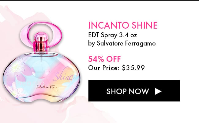 Incanto Shne. EDT Spray 3.4 oz By Salvatore Ferragamo. 54% Off Our Price: $35.99. Shop Now