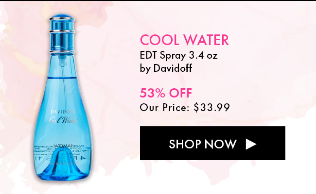 Cool Water. EDT Spray 3.4 oz By Davidoff. 53% Off Our Price: $33.99. Shop Now