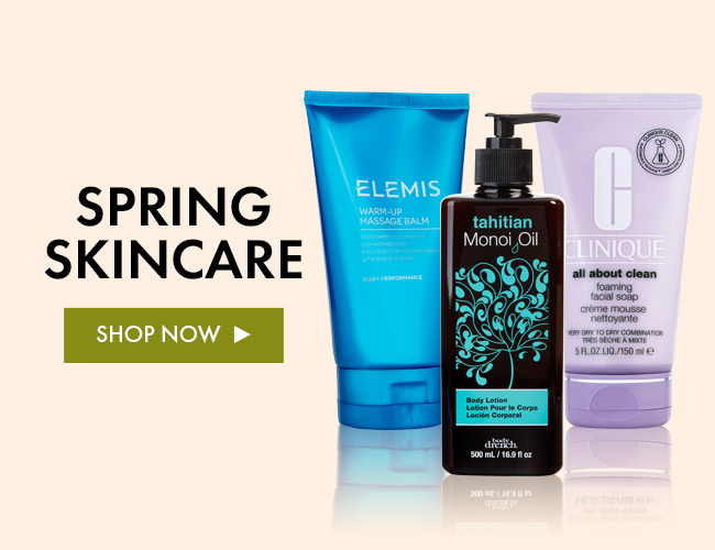 Spring Skincare. Shop Now