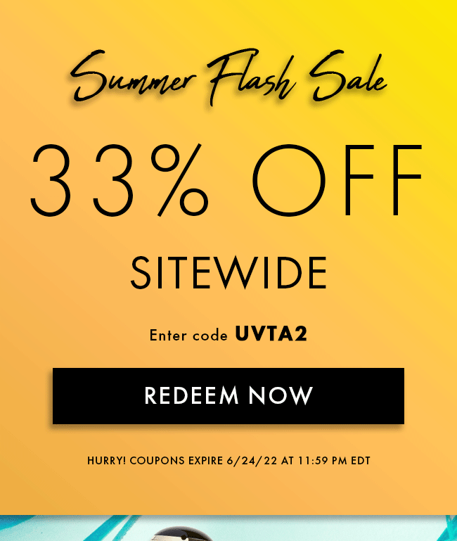 Summer Flash Sale. 33% Off Sitewide. Enter Code UVTA2. Redeem Now. Hurry! Coupon Expires 6/24/22 At 11:59 PM EDT Ownrer Flash Sale 33% OFF SITEWIDE eeeeeeeeeeeee 