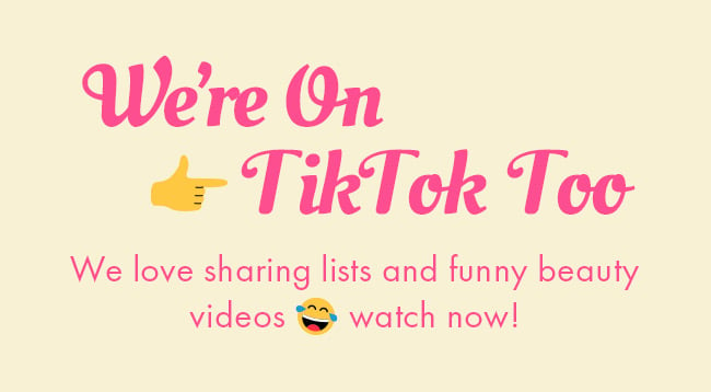 We're on TikTok too. We share sharling lists and funny beauty videos. Watch now!