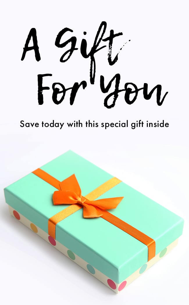 A Gift For You. Save Today With This Special Gift Inside