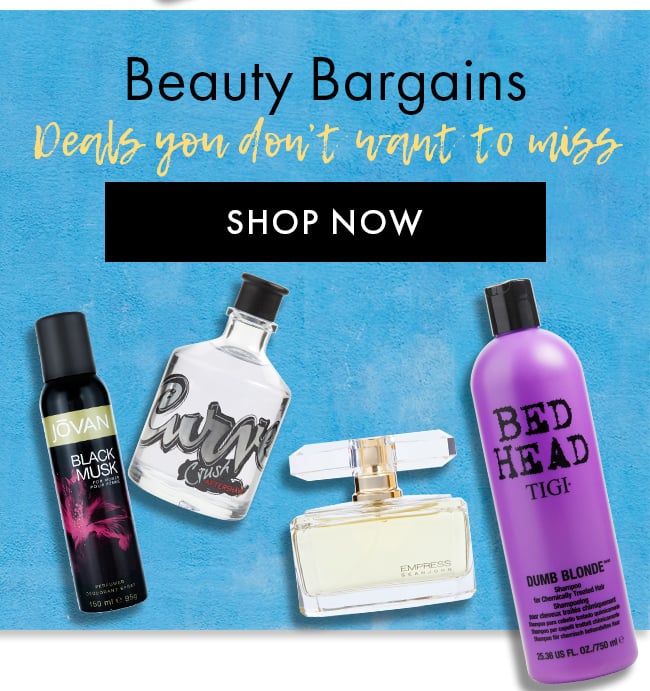 Beauty Bargains Deals you don't want to miss. Shop Now