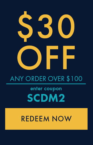 $30 Off Any Order over $100. Enter Coupon SCDM2. Redeem Now