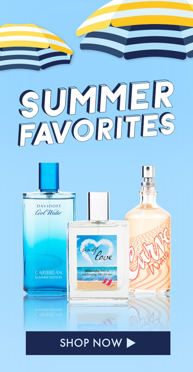 Summer Favorites. Shop Now